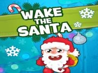 Wake the santa