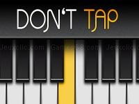 Don't tap