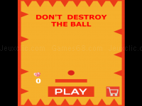 Dont destroy the ball