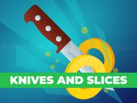 Knives and slices