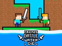Friends battle water die