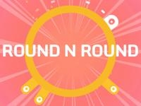 Round n round