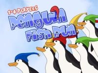 Penguin fish run