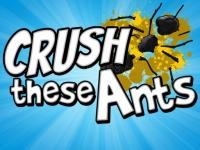 Crush these ants