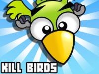 Kill birds