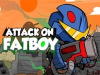 Attack on the fatboy