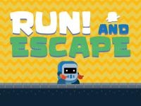Run! and escape