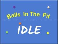 Idle: balls in the pit