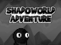 Shadow world adventure