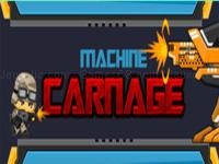 Machine carnage